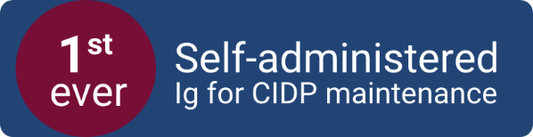 First and only self-administered Ig for CIDP