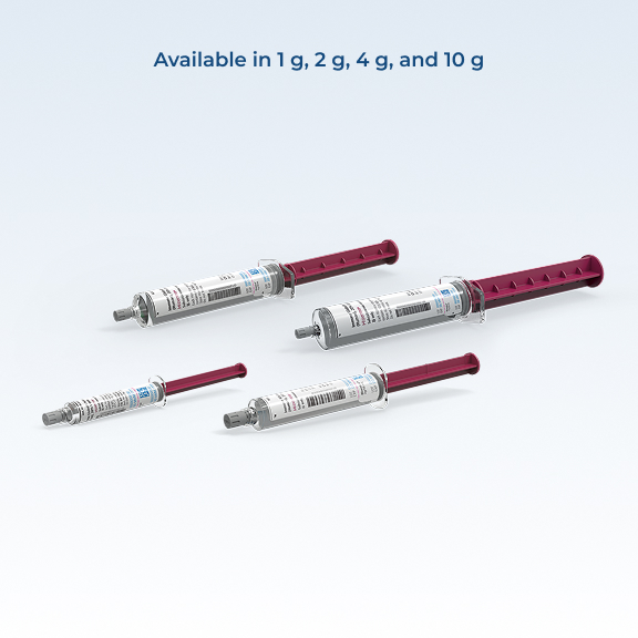 Prefilled syringes and available in 1g, 2g,, 4g, and 10g doses